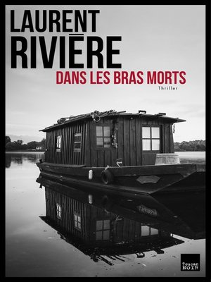 cover image of Dans les bras morts